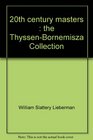 20th century masters: The Thyssen-Bornemisza Collection