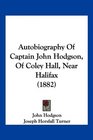 Autobiography Of Captain John Hodgson Of Coley Hall Near Halifax