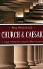 Church and Caesar A Legal Primer for Church OfficeBearers