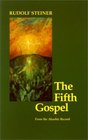 The Fifth Gospel: From the Akashic Record