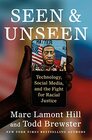 Seen and Unseen Technology Social Media and the Fight for Racial Justice