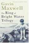 The Ring of Bright Water Trilogy