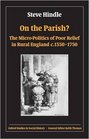 On the Parish The MicroPolitics of Poor Relief in Rural England 15501750