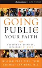 Going Public with Your Faith Becoming a Spiritual Influence at Work