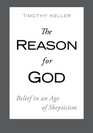 The Reason for God: Belief in an Age of Skepticism