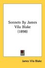 Sonnets By James Vila Blake