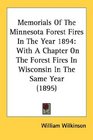 Memorials Of The Minnesota Forest Fires In The Year 1894 With A Chapter On The Forest Fires In Wisconsin In The Same Year