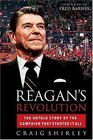 Reagan's Revolution  The Untold Story of the Campaign That Started It All