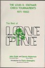 The Best of Lone Pine The Louis D Statham Chess Tournaments     19711980