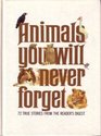 Animals You Will Never Forget