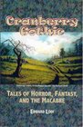 Cranberry Gothic Tales of Horror Fantasy and the Macabre