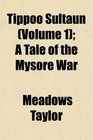 Tippoo Sultaun  A Tale of the Mysore War