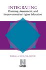 Integrating Planning Assessment and Improvement in Higher Education