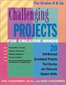 Challenging Projects for Creative Minds 20 SelfDirected Enrichment Projects That Develop and Showcase Student Ability for Grades 6  Up