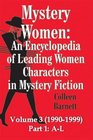 Mystery Women An Encyclopedia of Leading Women Characters in Mystery Fiction Volume III  Part 1 AL
