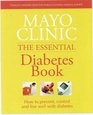 Mayo Clinic Essential Diabetes Book