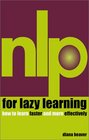 NLP for Lazy Learning How to Learn Faster and More Efficiently