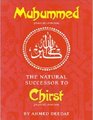 Muhammed The Natural Successor to Christ