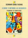 Secondary School Teaching A Guide to Methods and Resources Planning for Competence