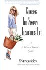 Choosing the Simply Luxurious Life A Modern Woman's Guide
