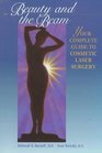 Beauty and the Beam Your Complete Guide to Cosmetic Laser Surgery