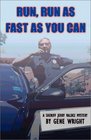 Run Run As Fast As You Can A Sheriff Jerry Valdez Mystery
