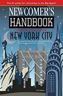 Newcomer's Handbook for Moving to and Living in New York City Including Manhattan Brooklyn Queens The Bronx Staten Island and Northern New Jersey
