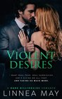 Violent Desires A Dark Billionaire Romance