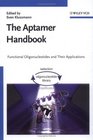 The Aptamer Handbook : Functional Oligonucleotides and Their Applications