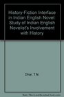 HistoryFiction Interface in IndianEnglish Novel