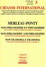 Chiasmi International 3 MerleauPonty NonPhilosophy and Philosophy