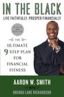 In the Black Live Faithfully Prosper Financially The Ultimate 9Step Plan for Financial Fitness