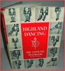 Highland dancing The official textbook of the Scottish Official Board of Highland Dancing