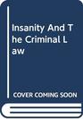 Insanity and the Criminal Law