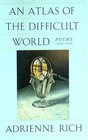 An Atlas of the Difficult World Poems 19881991