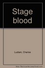 Stage blood