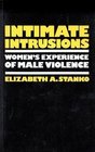 Intimate intrusions: Women's experience of male violence