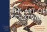 The Art of Football The Early Game in the Golden Age of Illustration