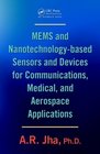 MEMS and NanotechnologyBased Sensors and Devices for Communications Medical and Aerospace Applications