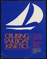 Cruising sailboat kinetics: The art, science, and magic of cruising boat design