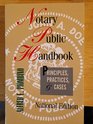 Notary Public Handbook Principles Practices  Cases