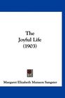 The Joyful Life