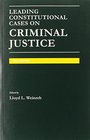Leading Constitutional Cases on Criminal Justice 2014