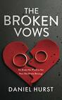 The Broken Vows: A gripping psychological thriller with a shocking climax