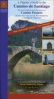 A Pilgrim's Guide to the Camino de Santiago Camino Frances  The French Way of St James