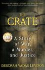 The Crate: A Story Of War, A Murder, And Justice