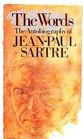 The Words: The Autobiography of Jean Paul Sartre