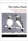 The Zebra Finch A Synthesis of Field and Laboratory Studies