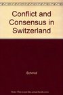 Conflict and Consensus in Switzerland