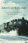 American Railroads Decline and Renaissance in the Twentieth Century
